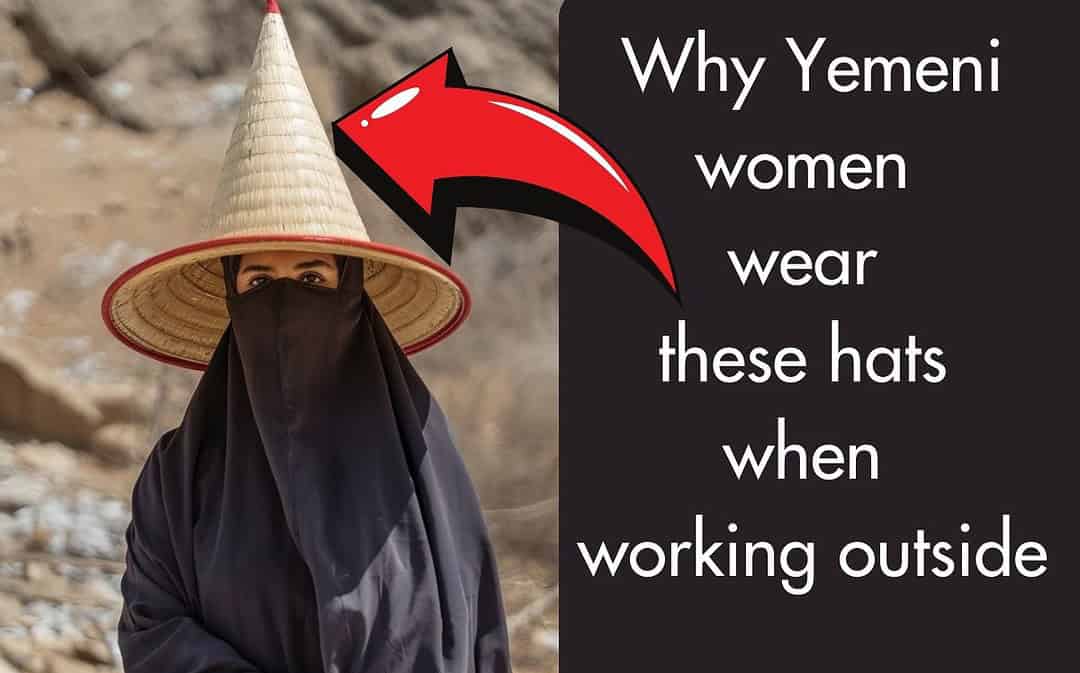 Why Yemeni Women Wear Tall Cone Hats When Working Outside